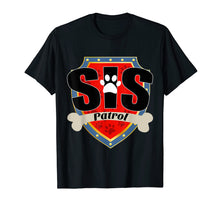 Load image into Gallery viewer, Funny Sis Patrol T-Shirt - Dog Sis T-Shirt
