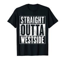 Load image into Gallery viewer, Westside T-Shirt - STRAIGHT OUTTA WESTSIDE Shirt
