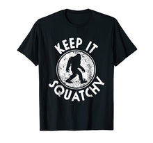 Load image into Gallery viewer, Keep it Squatchy Bigfoot T-Shirt Funny Sasquatch Gift
