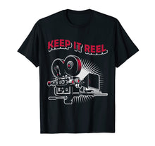 Load image into Gallery viewer, Funny Keep It Real Filmmakers Film Lovers Gift T-Shirt
