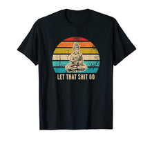 Load image into Gallery viewer, Vintage Funny Let That Shit Go Buddha - gift idea
