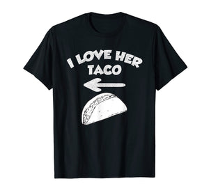 I Love Her Taco Matching Couple Cinco De Mayo T-Shirt