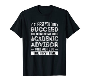 Academic Advisor T-Shirt Gift Funny Appreciation