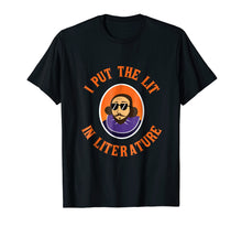 Load image into Gallery viewer, Funny I Put Lit In Literature T-shirt Student Teacher Gift

