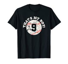 Load image into Gallery viewer, That's My Boy #9 Baseball Player Mom or Dad Gift T-Shirt
