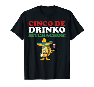 Cinco De Drinko Bitchachos Wine Cinco De Mayo Tshirt Gifts