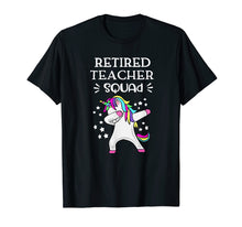Load image into Gallery viewer, Retired Teachers Squad Dabbing Unicorn Teachers Retirement T-Shirt
