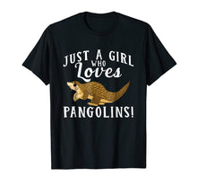 Load image into Gallery viewer, Just A girl Who Loves Pangolins Save The Pangolin Tshirts
