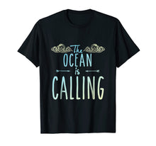 Load image into Gallery viewer, The Ocean Is Calling T-shirt
