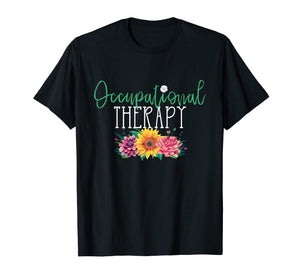 Cute Occupational Therapist Flowers T-Shirt