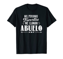 Load image into Gallery viewer, Mis Personas Favoritas Me Llaman Abuelo Spanish Father&#39;s Day
