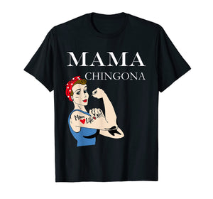Mama Chingona Dia de la Madre Regalo T-Shirt mother's day