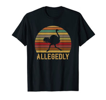 Load image into Gallery viewer, Allegedly Ostrich Shirt Retro Vintage Ostrich Lover T-Shirt

