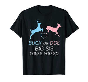 Buck or Doe Baby Gender Reveal Sister T-Shirt