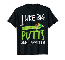Load image into Gallery viewer, Crazy &amp; Cute Golf Shirt - I Like Big Putts And I Cannot Lie
