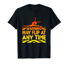 Load image into Gallery viewer, Warning May Flip At Any Time Graphic T-Shirt
