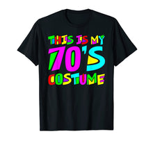 Load image into Gallery viewer, This Is My 70s Costume T-Shirt
