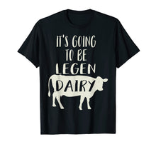 Load image into Gallery viewer, Funny Cow Shirt It&#39;s Going to be Legendary (Legendairy) Gift
