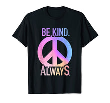 Load image into Gallery viewer, Be Kind Always Anti Bullying Hippie Shirt With Peace Sign
