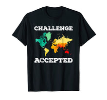 Load image into Gallery viewer, Challenge Accepted Map T Shirt | Travel World Traveler Shirt
