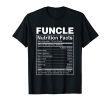 Load image into Gallery viewer, Mens Funcle Nutritional Facts Shirt - Funny Funcle T-Shirt
