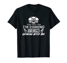 Load image into Gallery viewer, I_m Coming and Hell_s Coming With Me Tombstone T-shirt
