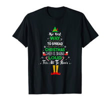 Load image into Gallery viewer, Elf Squad Christmas Shirt The Best Way To Spread Christmas
