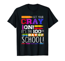 Load image into Gallery viewer, Get your Cray on 100th day of School- Back to School Teacher

