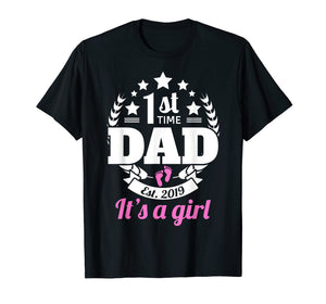 1st Time Dad 2019 It's A Girl Shirt First Time New Dad Gifts