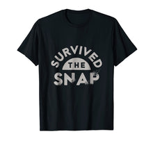 Load image into Gallery viewer, I Survived the Snap Funny T-Shirt
