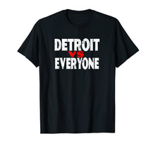 Load image into Gallery viewer, Detroit VS Everyone T-Shirt Funny Michigan Gift Shirt
