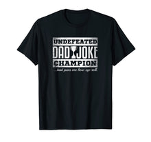Load image into Gallery viewer, Mens Dad Joke Champion t-shirt funny father&#39;s day gift, bad puns
