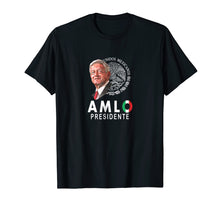 Load image into Gallery viewer, Playera AMLO presidente, para las elecciones de Mexico 2018.
