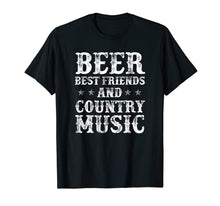 Load image into Gallery viewer, Beer Best Friends And Country Music T-Shirt
