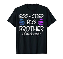 Load image into Gallery viewer, Egg-Cited Big Brother Coming 2019 Easter Tshirt Easter Gifts
