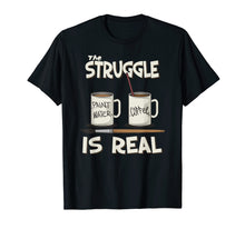 Load image into Gallery viewer, Funny Art Teacher Shirts The Struggle Is Real Painter Gift
