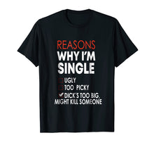 Load image into Gallery viewer, Reasons Why I'm Single Tshirt - Single tee funny
