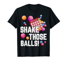 Load image into Gallery viewer, Bingo Shirt Bingo Shake Those Balls Funny For Bingo Fan
