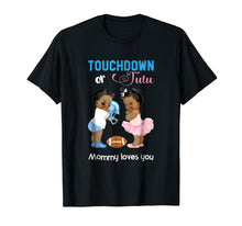 Load image into Gallery viewer, Cute Ethnic Touchdown or Tutu Mommy Loves You T-Shirt
