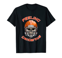 Load image into Gallery viewer, Feeling Dangerous 6 For Men, kids, Women | Football T-Shirts
