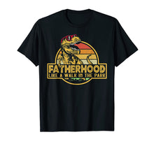 Load image into Gallery viewer, Fatherhood Like A Walk In The Park Father&#39;s Day Dad Gifts T-Shirt
