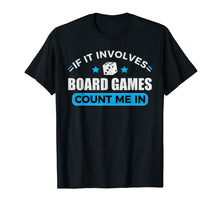 Load image into Gallery viewer, Board Games Hobby Tshirt Board Gamer Funny Gift
