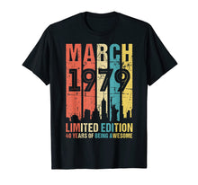 Load image into Gallery viewer, March 1979 T Shirt 40 Year Old Shirt 1979 Birthday Gift
