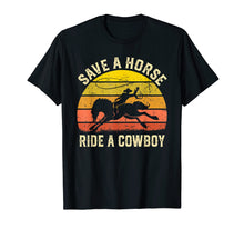 Load image into Gallery viewer, Save A Horse Ride Cowboy Gift T-Shirt
