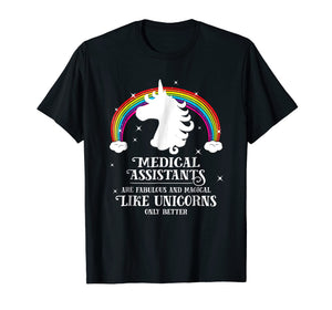 Medical Assistants Magical Like Unicorns Funny Tshirt Gift