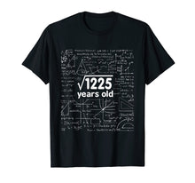 Load image into Gallery viewer, Math Square Root of 1225 - 35 Years Old 35th Birthday Shirt

