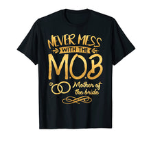 Load image into Gallery viewer, Mother Of The Bride Shirt Wedding Party MOB Mom T-Shirt

