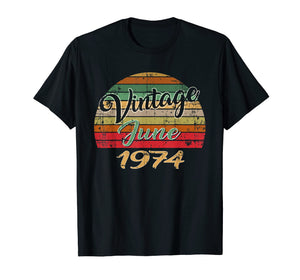 JUNE 1974 Vintage Funny 45th Birthday Gift T Shirt