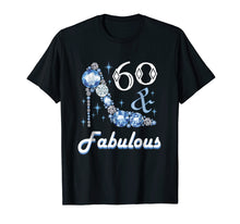 Load image into Gallery viewer, 60 And Fabulous Shirt For Women 60th Birthday Tshirt Gift
