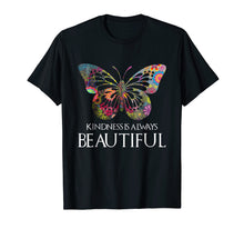 Load image into Gallery viewer, Butterfly T-Shirt Kindness is Always Beautiful
